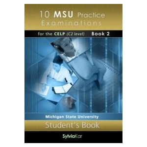 10 MSU Practice Examinations for the CELP Book 2: Students (C2 level)