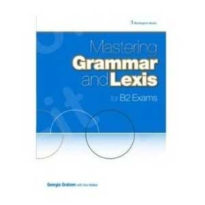 Mastering Grammar And Lexis B2 Students Book